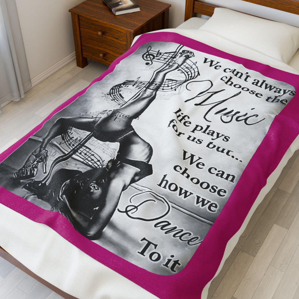 Dance Quote Velveteen Plush Blanket – “We can't always choose the music…” Inspirational Dance Throw